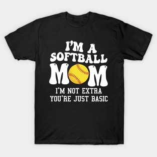 I'm A Softball Mom I'm Not Extra You're Just Basic Messy Bun T-Shirt